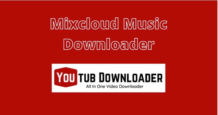 Best MixCloud Music Downloader for PC